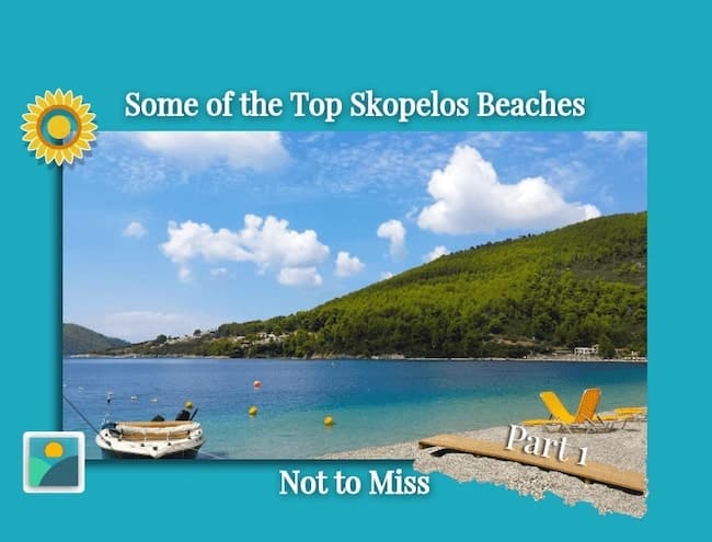 Will Skopelos be your ideal summer holiday? See Some of the Top Skopelos Beaches not to miss.