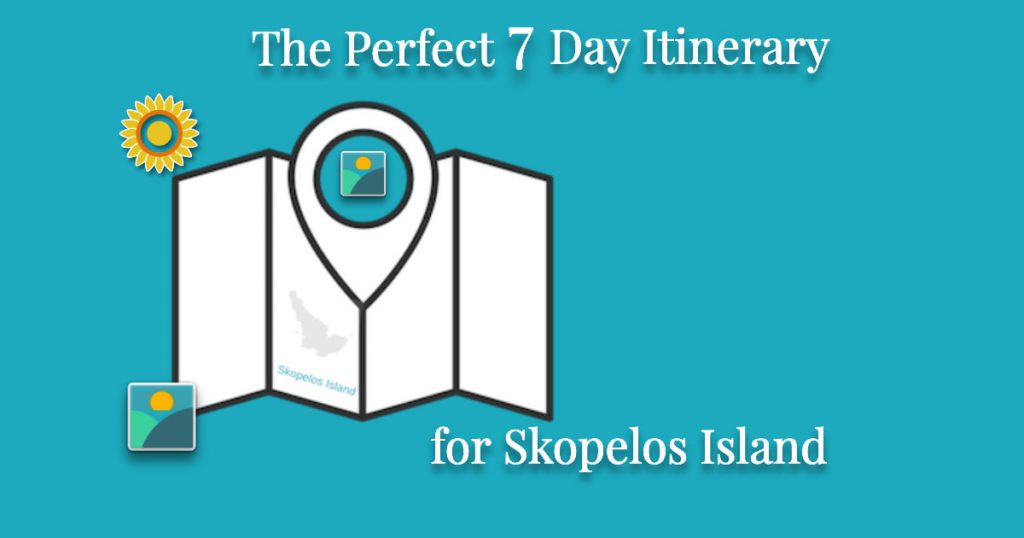 The Perfect 7 Day Itinerary For Skopelos Island