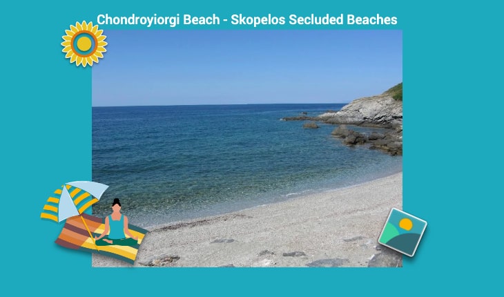 The most secluded beaches of Skopelos-Chondroyiorgi Beach